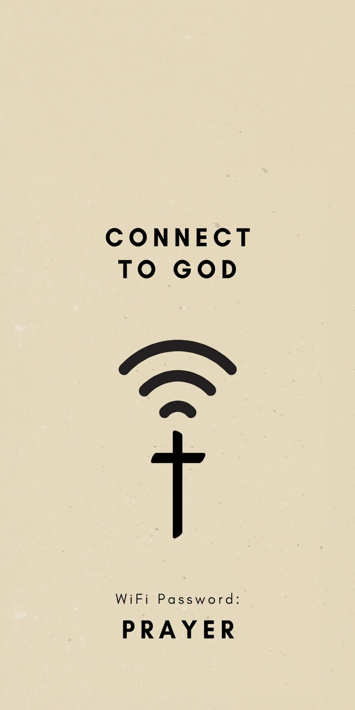 A minimalist beige background frames the spiritual message "Connect to God" above a unique black WiFi symbol integrated with a cross, followed by "WiFi Password: PRAYER", creating a profound 4K wallpaper for iPhone. This inspiring wallpaper encourages daily reflection and connection. | cross prayer iphone minimalist wallpaper christian mobile faith 4k wallpaper hd wallpaper inspirational connect to god A minimalist beige background frames the spiritual message "Connect to God" above a unique black WiFi symbol integrated with a cross, followed by "WiFi Password: PRAYER", creating a profound 4K wallpaper for iPhone. This inspiring wallpaper encourages daily reflection and connection.