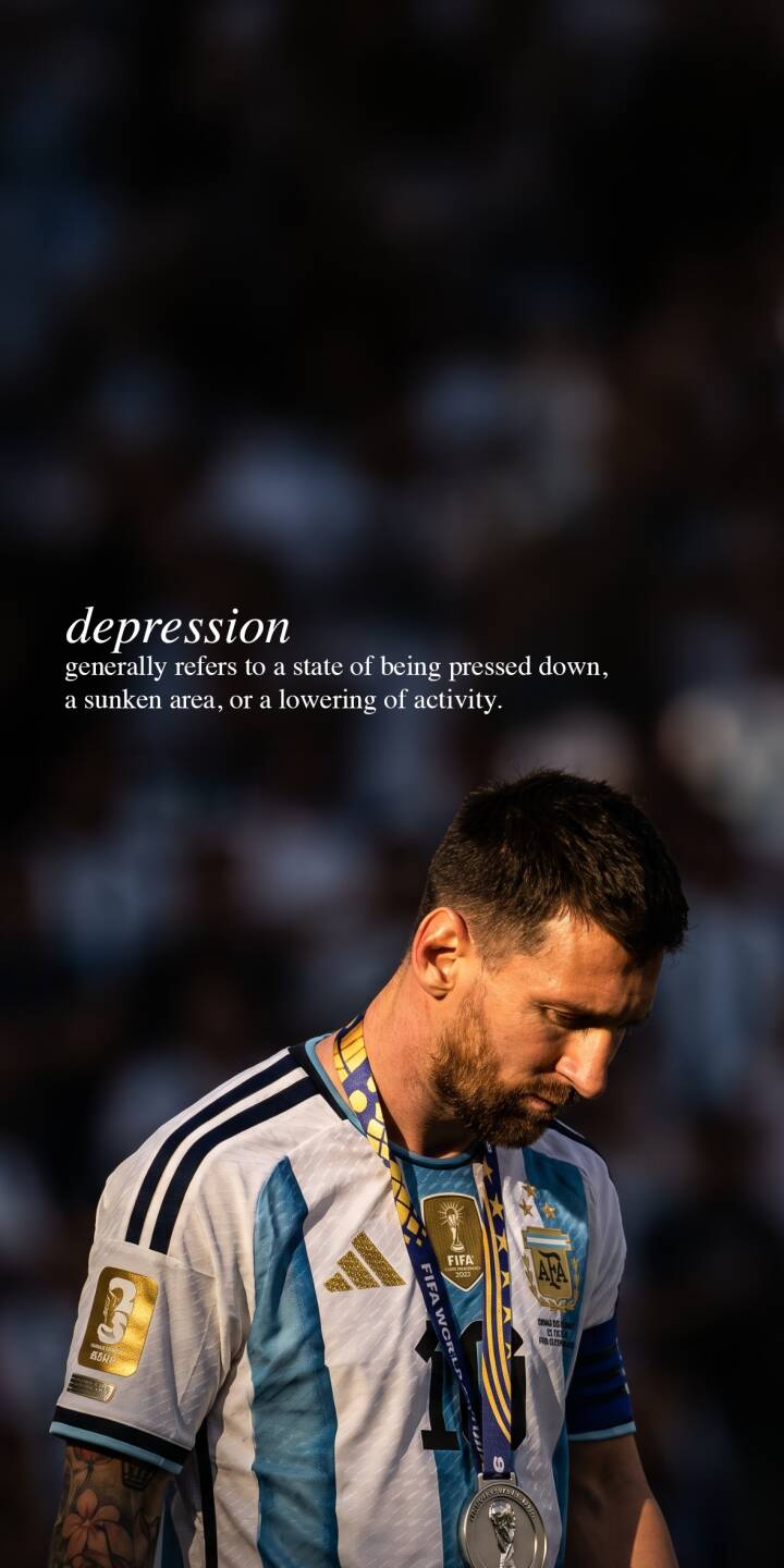 The poignant word 'depression' and its definition are overlaid above Lionel Messi, who looks down solemnly while wearing his Argentina jersey and World Cup winner's medal in this powerful 4K wallpaper. This introspective moment makes a thought-provoking wallpaper for iPhone users. | football iphone messi argentina wallpaper lionel messi mobile depression 4k wallpaper hd wallpaper mental health world cup The poignant word 'depression' and its definition are overlaid above Lionel Messi, who looks down solemnly while wearing his Argentina jersey and World Cup winner's medal in this powerful 4K wallpaper. This introspective moment makes a thought-provoking wallpaper for iPhone users.