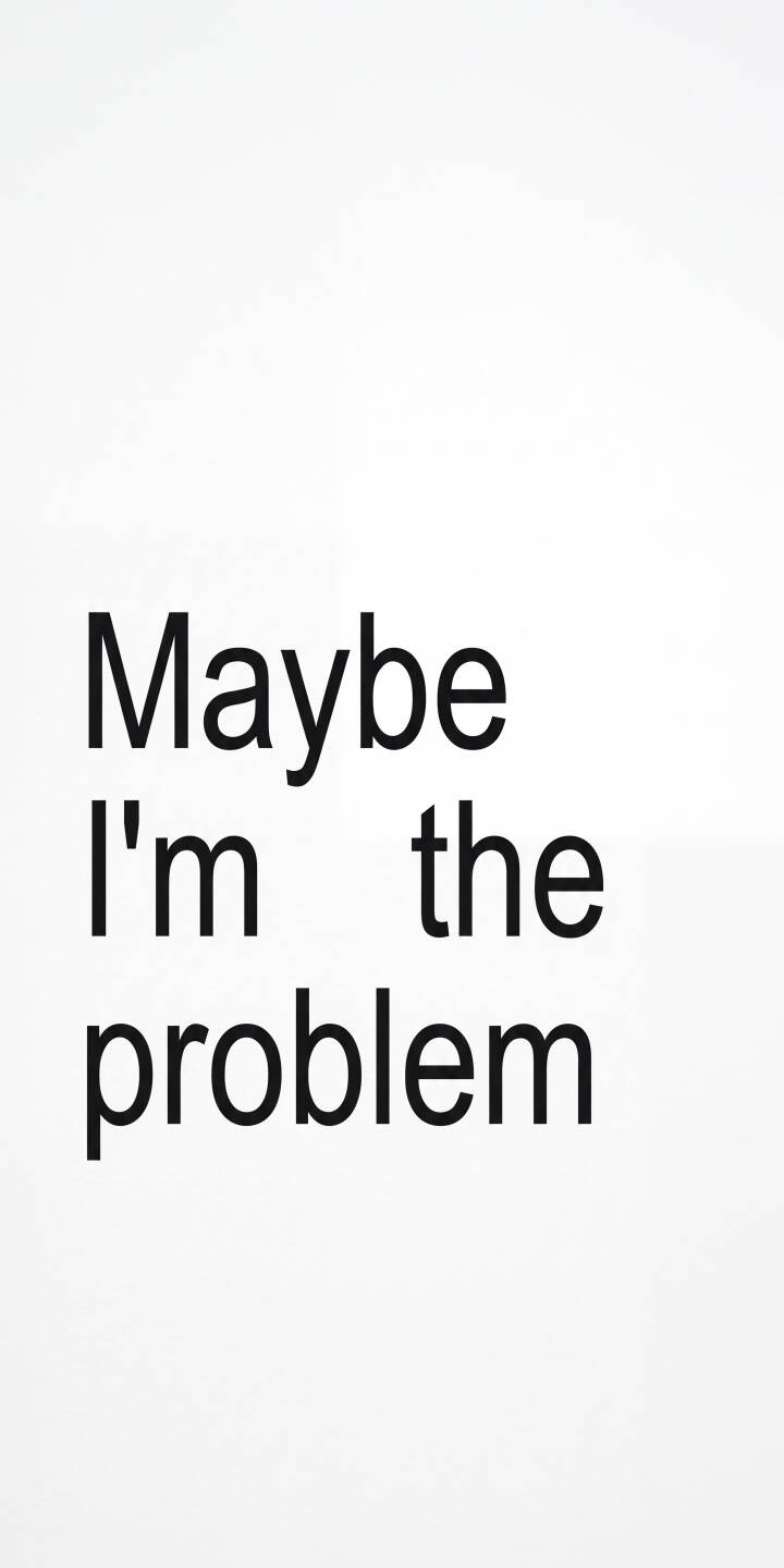 The stark black text, "Maybe I'm the problem", stands out against a pristine white background in this thought-provoking 4K wallpaper. Perfect for an iPhone, this minimalist wallpaper offers a moment of reflection every time you unlock your screen. | aesthetic quote iphone minimalist wallpaper black and white typography mobile 4k wallpaper hd wallpaper maybe i'm the problem The stark black text, "Maybe I'm the problem", stands out against a pristine white background in this thought-provoking 4K wallpaper. Perfect for an iPhone, this minimalist wallpaper offers a moment of reflection every time you unlock your screen.