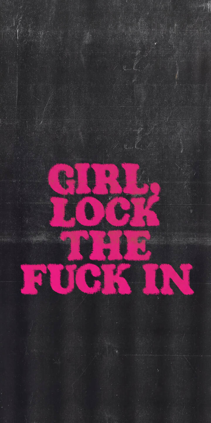 Vibrant pink, fuzzy-edged text delivers an assertive "Girl, Lock The Fuck In" message against a distressed dark background in this striking 4K wallpaper. This powerful and motivational wallpaper is perfect for personalizing your iPhone with a bold statement. | pink aesthetic dark quote motivational iphone wallpaper mobile 4k wallpaper hd wallpaper grunge girl lock in Vibrant pink, fuzzy-edged text delivers an assertive "Girl, Lock The Fuck In" message against a distressed dark background in this striking 4K wallpaper. This powerful and motivational wallpaper is perfect for personalizing your iPhone with a bold statement.