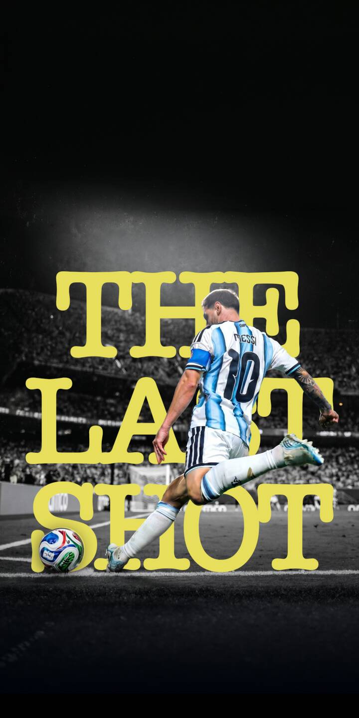The vibrant yellow text "THE LAST SHOT" dramatically overlays Lionel Messi in his Argentina jersey, mid-kick on a football pitch, creating an epic 4K wallpaper perfect for your iPhone. This dynamic football wallpaper captures the legendary player with a grayscale stadium background, making it a compelling choice for fans. | sports football iphone messi argentina soccer wallpaper lionel messi mobile 4k wallpaper hd wallpaper last shot The vibrant yellow text "THE LAST SHOT" dramatically overlays Lionel Messi in his Argentina jersey, mid-kick on a football pitch, creating an epic 4K wallpaper perfect for your iPhone. This dynamic football wallpaper captures the legendary player with a grayscale stadium background, making it a compelling choice for fans.