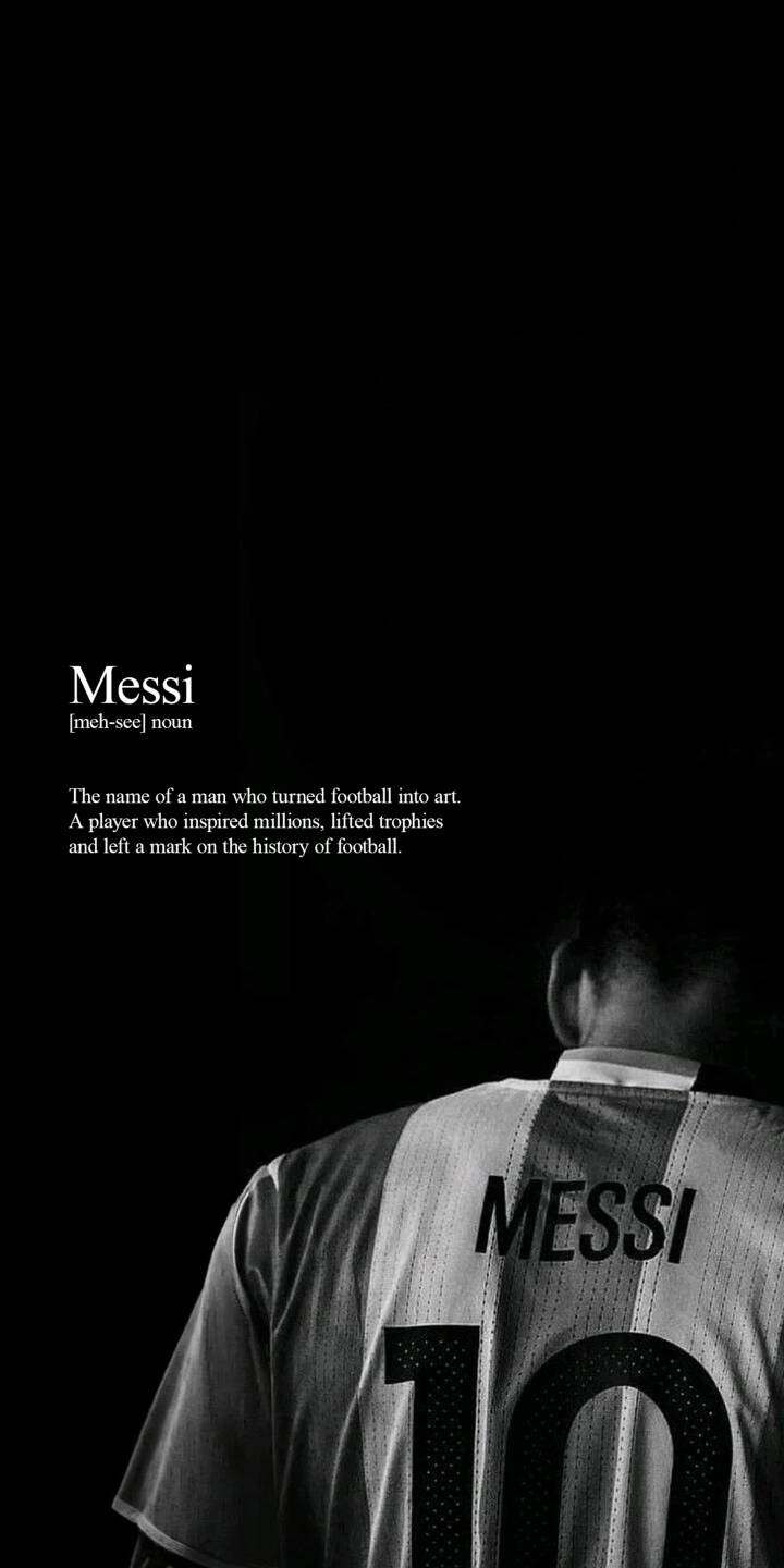 The iconic number 10 jersey of Lionel Messi is prominently featured from behind, paired with a profound dictionary definition of his name, creating a striking black and white 4K wallpaper. This elegant and inspirational wallpaper is perfect for any iPhone, celebrating the legacy of a football legend. | football iphone messi minimalist soccer wallpaper black and white jersey lionel messi mobile 4k wallpaper hd wallpaper The iconic number 10 jersey of Lionel Messi is prominently featured from behind, paired with a profound dictionary definition of his name, creating a striking black and white 4K wallpaper. This elegant and inspirational wallpaper is perfect for any iPhone, celebrating the legacy of a football legend.