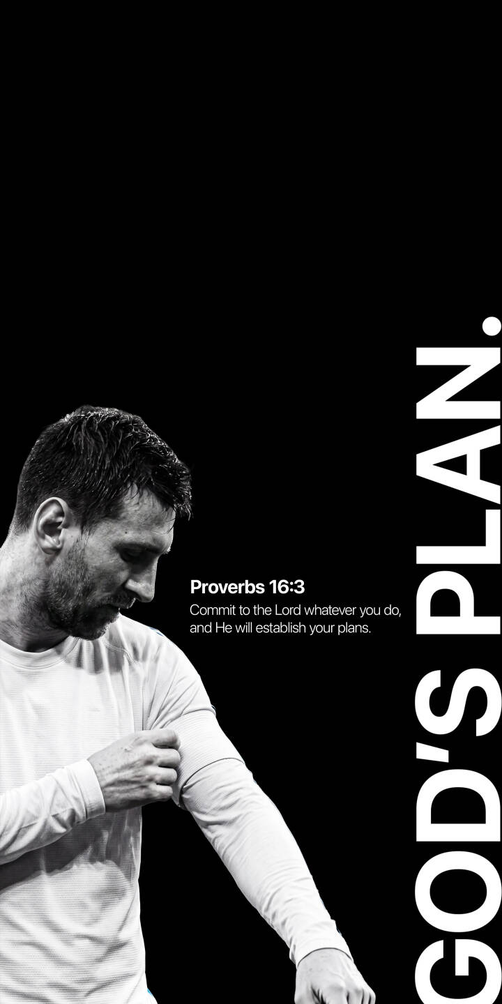 The iconic "God's Plan" phrase dominates this striking 4K wallpaper, featuring a focused Lionel Messi in a powerful monochromatic aesthetic as he rolls up his sleeve. This inspirational wallpaper, including Proverbs 16:3, is a must-have for iPhone users seeking a motivational background. | football iphone messi wallpaper lionel messi mobile god's plan bible verse 4k wallpaper hd wallpaper monochromatic inspirational The iconic "God's Plan" phrase dominates this striking 4K wallpaper, featuring a focused Lionel Messi in a powerful monochromatic aesthetic as he rolls up his sleeve. This inspirational wallpaper, including Proverbs 16:3, is a must-have for iPhone users seeking a motivational background.