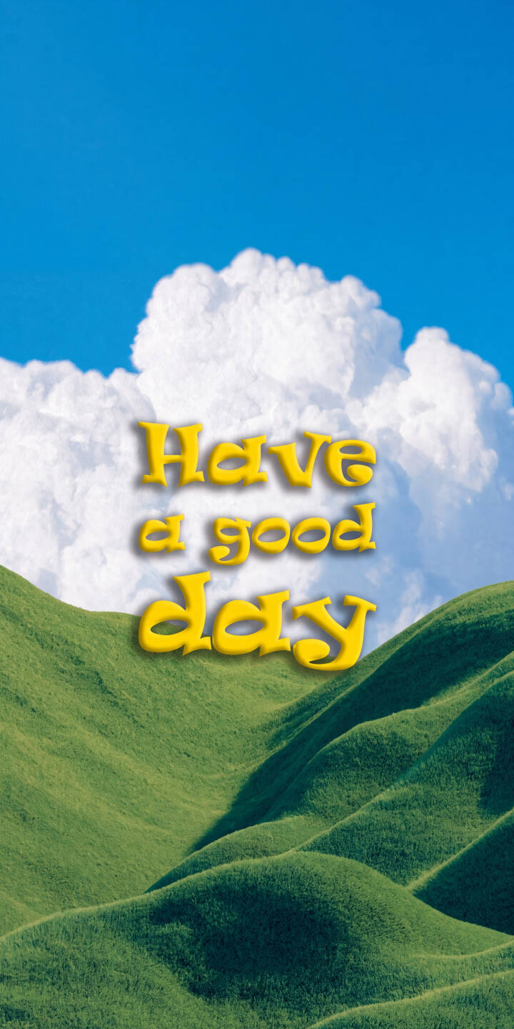 Bright yellow, bubbly 3D text proclaiming 'Have a good day' floats optimistically above serene rolling green hills and fluffy white clouds in this uplifting 4K wallpaper — a perfect feel-good wallpaper for your iPhone. | text iphone nature clouds hills wallpaper blue sky mobile 4k wallpaper hd wallpaper have a good day uplifting Bright yellow, bubbly 3D text proclaiming 'Have a good day' floats optimistically above serene rolling green hills and fluffy white clouds in this uplifting 4K wallpaper — a perfect feel-good wallpaper for your iPhone.