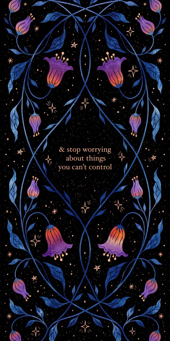 The serene message to "& stop worrying about things you can't control" is beautifully framed by intertwined blue vines and vibrant purple-to-orange bellflowers in this calming 4K wallpaper. This elegant celestial floral pattern makes a perfect wallpaper for iPhone. | aesthetic dark quote iphone stars wallpaper mobile floral 4k wallpaper hd wallpaper inspiration cosmic The serene message to "& stop worrying about things you can't control" is beautifully framed by intertwined blue vines and vibrant purple-to-orange bellflowers in this calming 4K wallpaper. This elegant celestial floral pattern makes a perfect wallpaper for iPhone.